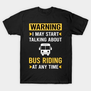 Warning Bus Riding Ride Rider T-Shirt